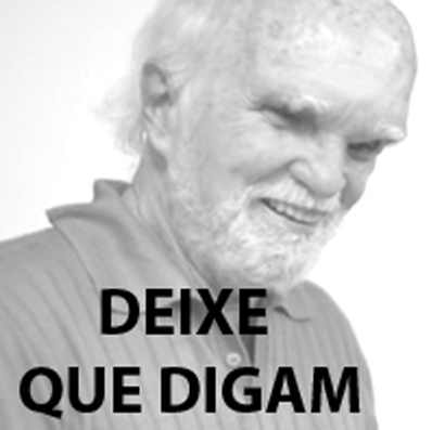 DEIXE QUE DIGAM