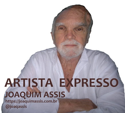 ARTISTA EXPRESSO JOAQUIM ASSIS Clique aqui para conhecer (ou lembrar) e curtir algumas das mais inspiradas e inspiradoras criações de Joaquim Assis.
Descrevemos para você: Joaquim Assis olha para a frente, com um sorriso tranquilo. Ele é branco, está levemente bronzeado, tem olhos castanhos, barba e sobrancelhas brancas, olhos castanhos e a testa mais alongada do lado esquerdo. Ele usa túnica branca e é visto até a altura dos braços cruzados, apoiados sobre uma superfície que não vemos. O fundo é branco e na linha do peito está escrito em letras cor de café: Artista Expresso, na linha seguinte, Joaquim Assis, abaixo em letras menores, https://joaquimassis.com.br e abaixo @joaqassis