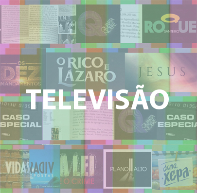 TELEVISÃO Clique aqui para conhecer (ou lembrar) o que Joaquim Assis já fez em TELEVISÃO, seja em novelas, séries ou especiais de tv.
Descrevemos para você: Sob fundo "color bar" como as antigas tvs tinham, com imagens esmaecidas de cartazes de novelas, destaques de livros ou matérias de jornal, está escrito em letras brancas: "TELEVISÃO"